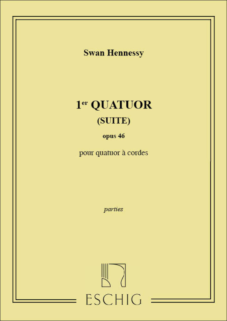 Hennessy: String Quartet No. 1 Opus 46 (Suite) published by Eschig (Set of Parts)